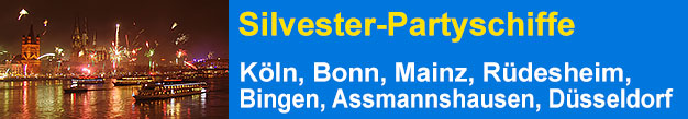 Silvester-Partyschiffe K�ln, Bonn, Mainz, R�desheim, Bingen, Assmannshausen, D�sseldorf